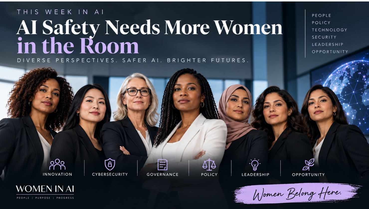 This Week in AI: AI Safety Needs More Women in the Room