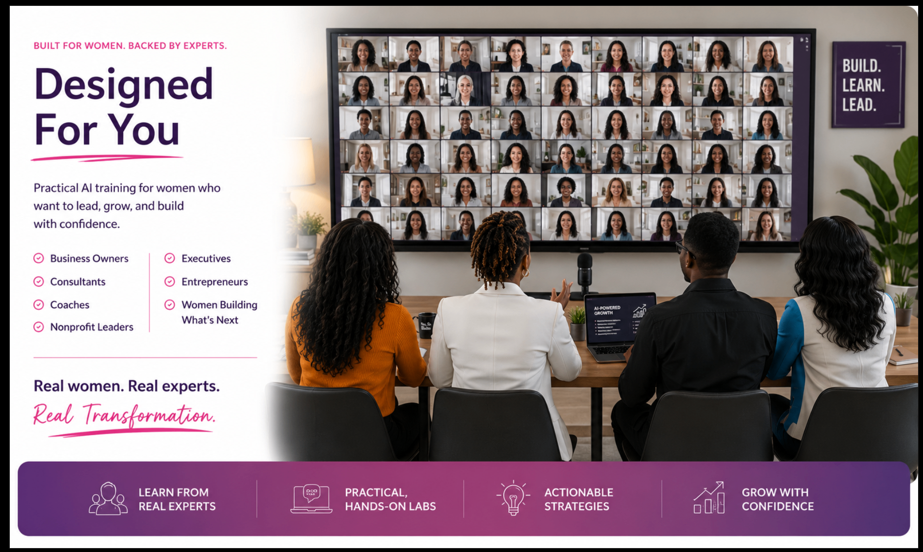 Designed For You: Practical AI training for women who want to lead, grow, and build with confidence. Built for business owners, consultants, coaches, nonprofit leaders, executives, entrepreneurs, and women building what's next.