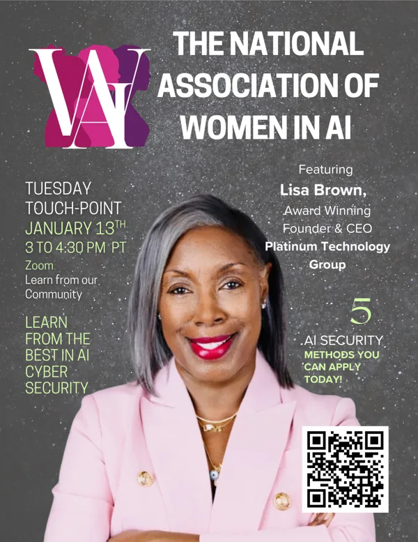Tuesday Touchpoint - January 13, Learn from the Best in AI Cyber Security, featuring Lisa Brown, Award Winning Founder & CEO of Platinum Technology Group